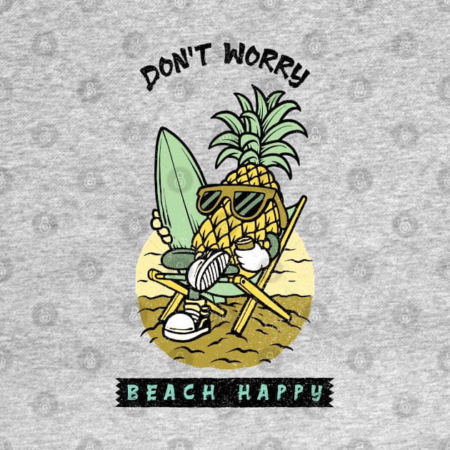 Don't worry, beach happy pineapple surfer by Rdxart